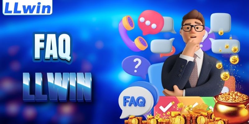 LLWIN - Trang Game GETCRACK Chính Thức Của LLWIN > Đăng Ký Nhận 88K Mới 17 FAQ - giải đáp thắc mắc về LLWIN